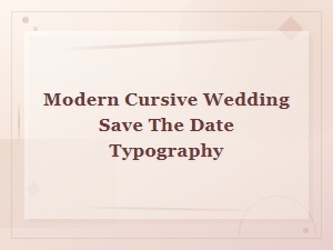 Modern Cursive Wedding Save the Date Typography – Elegant Script Font Designs