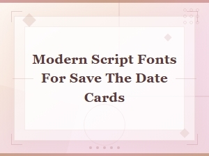 Free Modern Script Fonts for Save the Date Cards